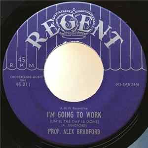 Prof. Alex Bradford - I'm Going To Work (Until The Day Is Done) flac