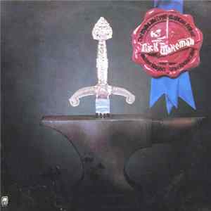 Rick Wakeman - The Myths And Legends Of King Arthur And The Knights Of The Round Table flac