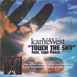 Kanye West Feat. Lupe Fiasco - Touch The Sky (Radio Edit) flac