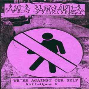 Âmes Sanglantes - We're Against Our Self - Anti-Opus V flac