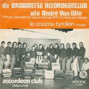 De Brabantse Accordeonclub olv André Van Win - Le Coucou Tyrolien (Wals) / Accordeon Club (Marche) flac