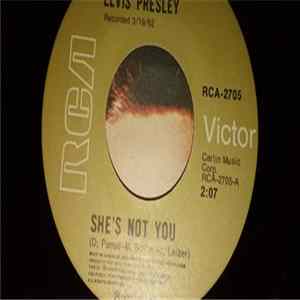 Elvis Presley - She's Not You / Just Tell Her Jim Said Hello flac