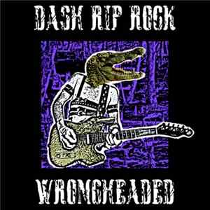 Dash Rip Rock - Wrongheaded flac