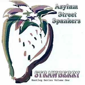 Asylum Street Spankers - Strawberry flac