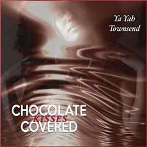 Alicia "Ya Yah" Townsend - Chocolate Covered Kisses flac