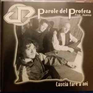 Parole Del Profeta - Lascia Fare A Noi flac