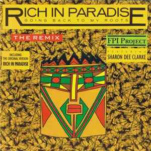 FPI Project Featuring Sharon Dee Clarke - Rich In Paradise "Going Back To My Roots" (The Remix) flac