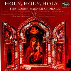 The Roger Wagner Chorale - Holy, Holy, Holy flac