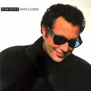 Tom Jones - Move Closer flac