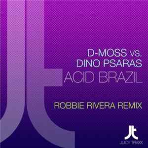 D-Moss vs. Dino Psaras - Acid Brazil flac