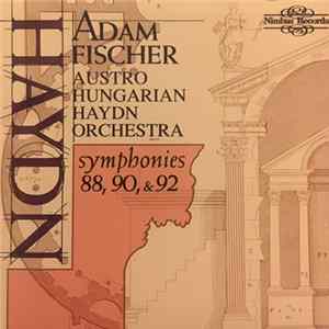 Haydn, Austro-Hungarian Haydn Orchestra, Adam Fischer - Haydn Symphonies 88, 90, & 92 flac