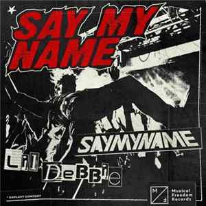SayMyName Feat. Lil Debbie - Say My Name flac