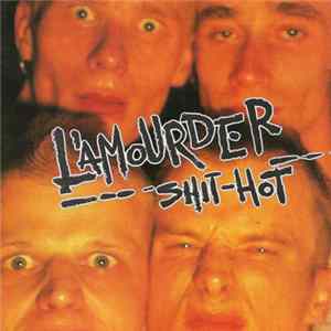 L'Amourder - Shit-Hot flac
