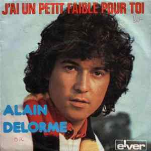 Alain Delorme - J'ai Un Petit Faible Pour Toi flac