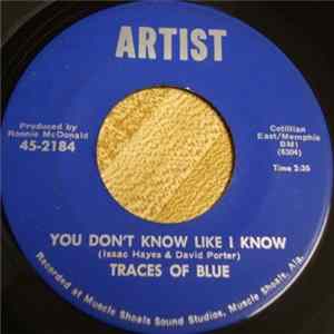 Traces Of Blue - You Don't Know Like I Know / I Never Knew flac