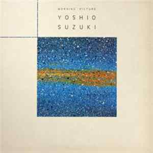 Yoshio Suzuki - Morning Picture flac