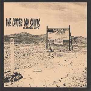 The Latter Day Saints - Plaster City flac