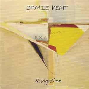Jamie Kent - Navigation flac