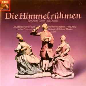 Various - Die Himmel rühmen - Berühmte Chöre Und Choräle flac