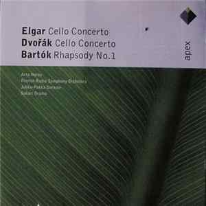 Elgar, Dvořák, Bartók, Arto Noras, Finnish Radio Symphony Orchestra, Sakari Oramo - Elgar / Dvořák Cello Concertos, Bartók Rhapsody No.1 flac