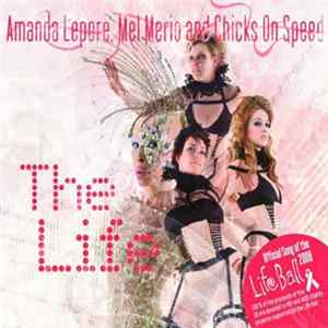 Amanda Lepore, Mel Merio, Chicks On Speed - The Life flac