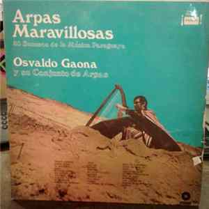 Osvaldo Gaona Y Su Conjunto De Arpas - Arpas Maravillosas. 30 Sucesos De La Musica Paraguayaa flac