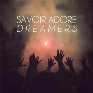 Savoir Adore - Dreamers flac