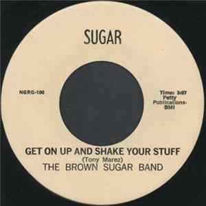 The Brown Sugar Band - Get On Up And Shake Your Stuff / Night-time Lady flac