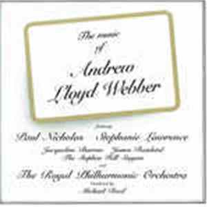 Paul Nicholas, Stephanie Lawrence, Jacqueline Barron, James Rainbird, The Stephen Hill Singers And The Royal Philharmonic Orchestra Conducted By Michael Reed - The Music Of Andrew Lloyd Webber flac