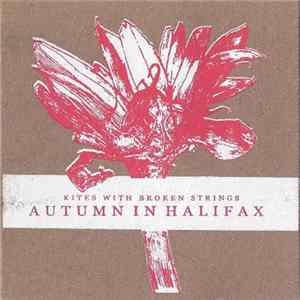 Autumn In Halifax - Kites With Broken Strings flac