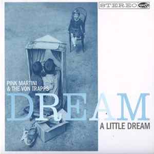 Pink Martini & The Von Trapps - Dream A Little Dream flac