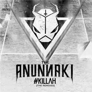 The Anunnaki - #Killah (The Remixes) flac