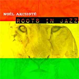 Noël Akchoté - Roots In Jazz flac