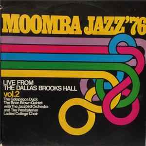 Galapagos Duck, Brian Brown Quintet, Jazzbird Orchestra - Moomba Jazz '76 Live From Dallas Brooks Hall Vol. 2 flac