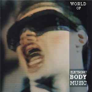 Various - World Of Electronic Body Music flac