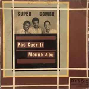 Super Combo - Pas Cuer Ti - Moune A Ou flac