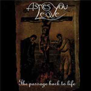Ashes You Leave - The Passage Back To Life flac