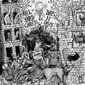 Days N' Daze / Rail Yard Ghosts - Split Ep flac