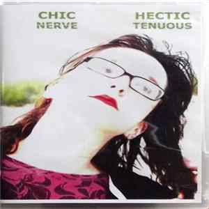 Chic Nerve - Hectic Tenuous flac