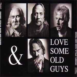 Crosby, Stills, Nash And Young - Love Some Old Guys flac