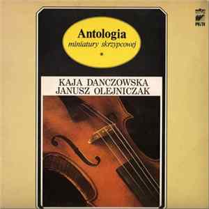 Kaja Danczowska, Janusz Olejniczak - Antologia Miniatury Skrzypcowej flac