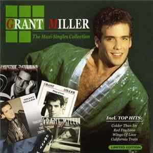 Grant Miller - The Maxi-Singles Collection flac