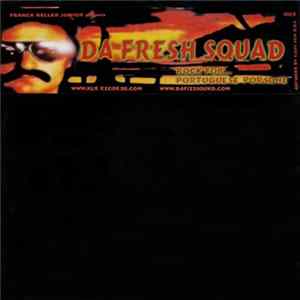 Franck Keller Junior Presents Da Fresh Squad - Rock For... / Portuguese Porsche flac