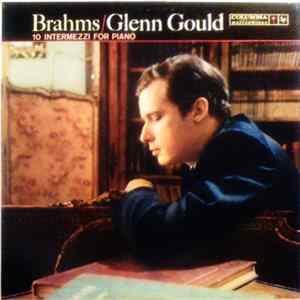 Brahms / Glenn Gould - 10 Intermezzi For Piano flac