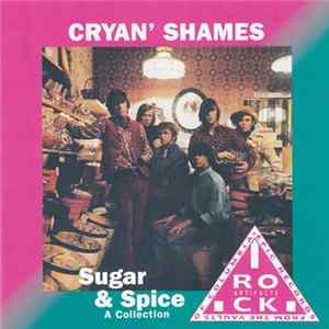 Cryan' Shames - Sugar & Spice - A Collection flac
