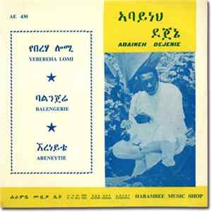 Abayneh Degene - Yeberha Lomie flac