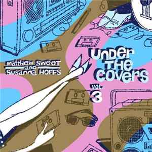 Matthew Sweet And Susanna Hoffs - Under The Covers Vol. 3 flac