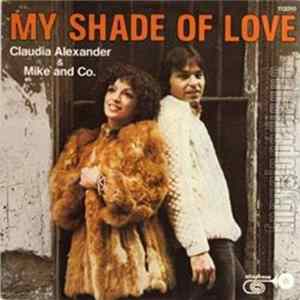 Claudia Alexander & Mike And Co. - My Shade Of Love flac