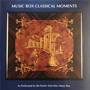 The Porter Twin Disc Music Box - Music Box Classical Moments flac