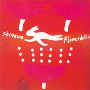 Shinowa - Flowerdelic flac